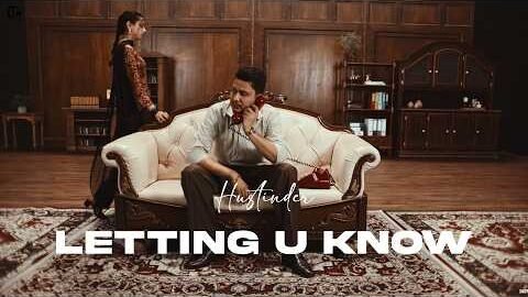 Letting You Know (Official Song) Hustinder | Gurjit Gill | Avvy Sra | Untamed | Latest Punjabi Song