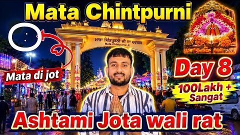 Mata Chintpurni Ashtami Jota Wali Raat 🔥 Day 8 | Jwala Ji & Naina Devi Darshan | Shivam to Explore