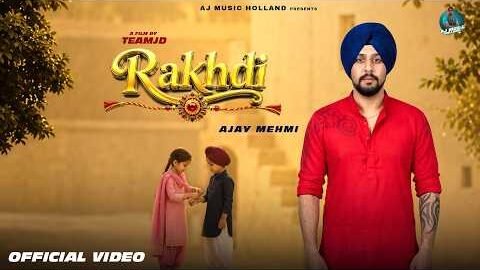 Rakhdi | Ajay Mehmi | New Punjabi Song 2026 | AJ Music Holland | 21 August 2026