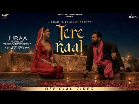 Tere Naal ( Full Video) G khan | Jasmeen Akhtar | Gulab Sidhu | Judaa Movie | New Punjabi Songs 2026