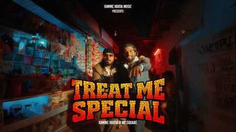 TREAT ME SPECIAL | RAWME HOODA | MC SQUARE | OFFICIAL MUSIC VIDEO | DESI HIP HOP HARYANVI SONG
