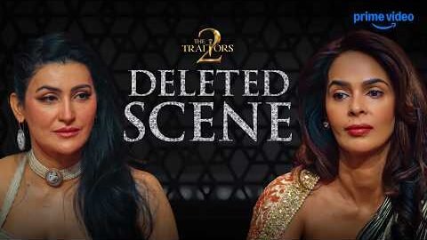 The Traitors Season 2 Deleted Scene ft. Mallika Sherawat, Shalini Passi | Prime Video India