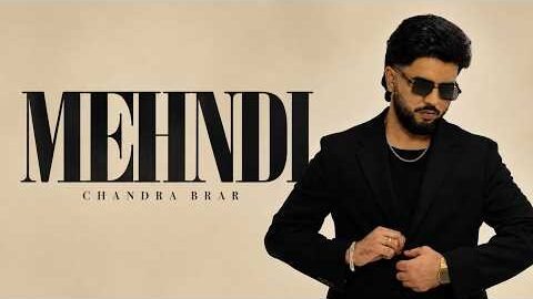 MEHNDI – Dance Video |  Chandra Brar | Mr. Saturday | New Punjabi Song