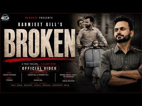 BROKEN 💔 | Karmjeet Gill | New Punjabi Song 2026 | KG Music