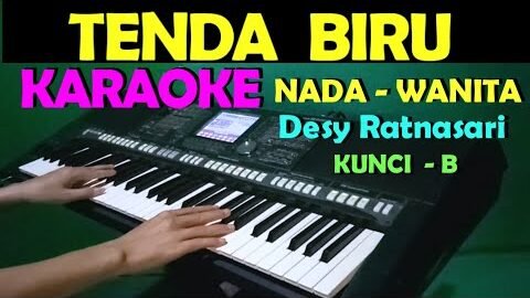 TENDA BIRU – Desi RatnaSari | KARAOKE NADA WANITA