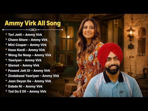 Ammy Virk All Songs Playlist 2026 π΅ | Best Punjabi Songs Collection | Latest Punjabi Hits