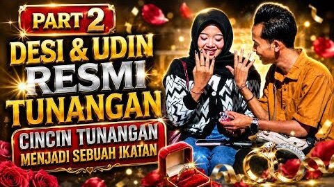 PART 2 DESI TAK KUASA TAHAN TANGISAN 😭 SETELAH DI KASIH CINCIN SAMA UDIN 🥰