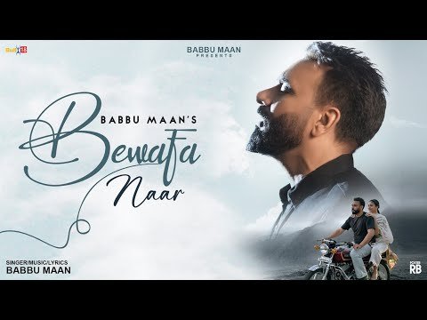 Bewafa Naar – Official Video I Babbu Maan | Sukh D | Deedar Gill | Latest Punabi Song 2026