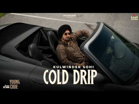 COLD DRIP | Young Code | Kulwinder Sohi (Audio) New Punjabi Songs 2026 | Latest Punjabi Songs 2026