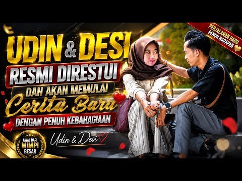 PART 1 APA YANG AKAN TERJADI SETELAH INI !? AKANKAH DESI MENUJU PELAMINAN !?