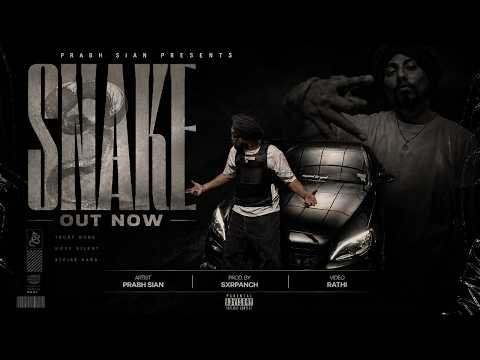 SNAKE (Official Music Video ) | PRABH SIAN | SXRPANCH | Rathi | Punjabi Song 2026