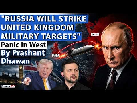 RUSSIA WILL STRIKE UNITED KINGDOM MILITARY TARGETS | Panic in West | By Prashant Dhawan