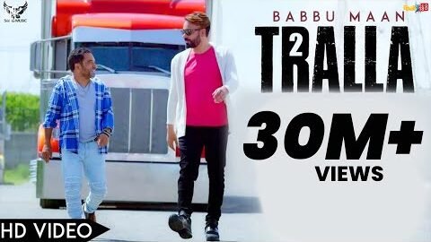 Babbu Maan – Tralla 2 (Official Music Video) Banjara | Latest Punjabi Song 2018