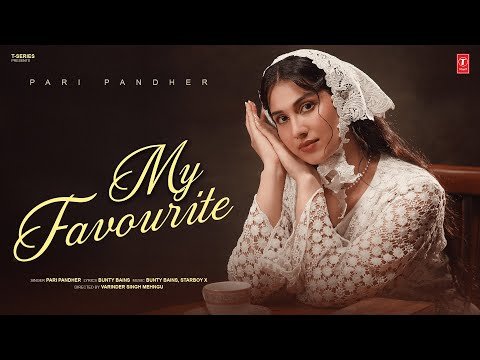 MY FAVOURITE (Official Video) | PARI PANDHER | Latest Punjabi Songs 2026 | T-Series