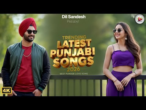 Best Punjabi Love Songs 2026 β€οΈ Top Romantic Hits π₯ New Trending Punjabi Music | Dil Sandesh