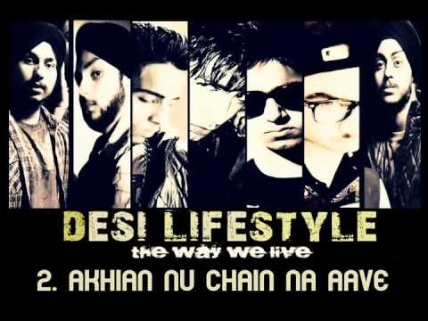 Desi Lifestyle – Akhian Nu chain Na aave (Audio) – The Band Of Brothers