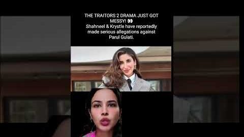 THE TRAITORS 2 DRAMA JUST GOT MESSY! 👀 #traitor #shahneelgill #krystledsouza #parulgulati #drama