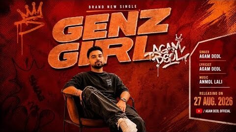 GENZ GIRL  | Agam Deol | Anmol Lali | New Punjabi Song – 2026