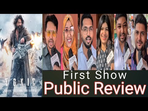 Toxic Public Review First Show || Yash || Toxic Movie Public Talk Hindi Audience First Day