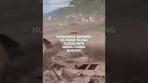 Hundreds missing as huge flash flood hits Nepal-China border