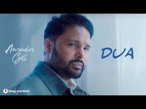 Dua – Amrinder Gill (Official Video) | Raj Ranjodh | Latest Punjabi Song 2026 | Young Goat Music
