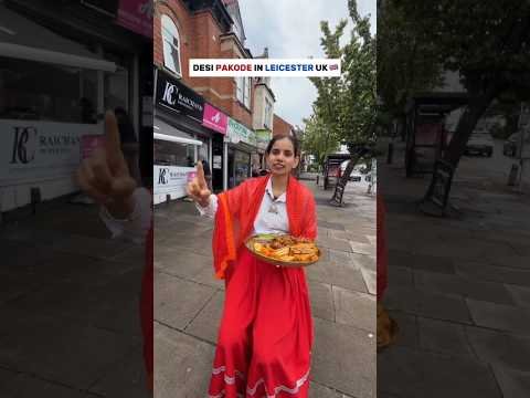 Desi pakode in Leicester, UK 🤩🇬🇧 | #london #trending #shots