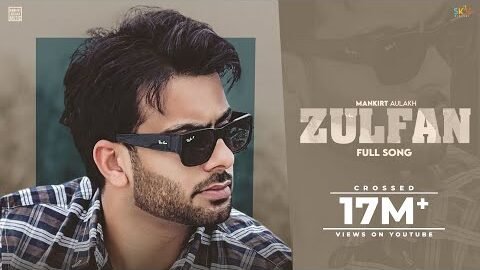 Zulfan – Mankirt Aulakh (Official Song) Avvy Sra | New Punjabi Songs2026