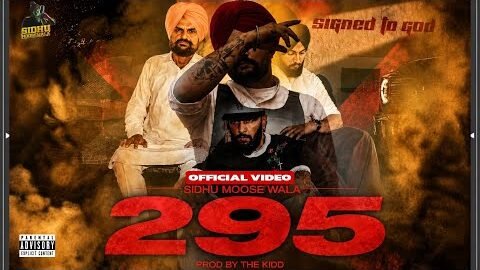 SIDHU MOOSE WALA – 295 (OFFICIAL VIDEO) THE KIDD | NEW PUNJABI SONG 2026