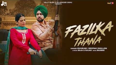 Fazilka Thana (Official Video) | Huukam | Deepak Dhillon | Latest Punjabi Songs 2026 | Kelly Music