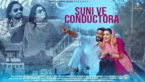 Suni Ve Conductora ( Video )Gogi Ghuman & Deepak Dhillon | Dhutta Pindi Aala | New Punjabi Song 2026