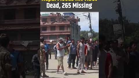 Nepal Flood:Tibet mudslide, Nepal flash floods: 3 dead, 265 missing