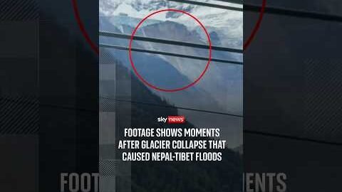 Moments after glacier collapse that caused Nepal-Tibet floods caught caught on camera