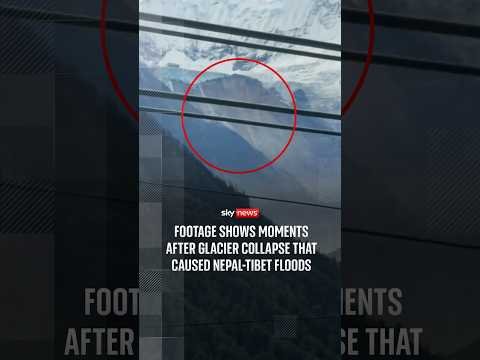 Moments after glacier collapse that caused Nepal-Tibet floods caught caught on camera