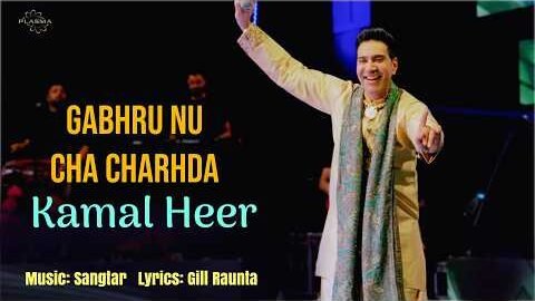 Gabhru Nu Cha Charhda – Kamal Heer