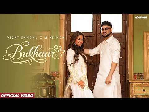 BUKHAAR (Official Music Video) Vicky Sandhu Ft. Avika Gor | MixSingh | Latest Punjabi Song 2026