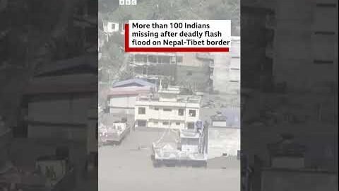 More than 100 Indians missing after deadly flash flood on Nepal-Tibet border | BBC News India