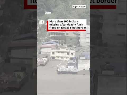 More than 100 Indians missing after deadly flash flood on Nepal-Tibet border | BBC News India
