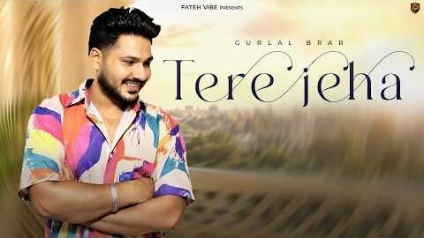 TERE JEHA (OFFICIAL VIDEO) GURLAL BRAR | NEW PUNJABI SONG 2026