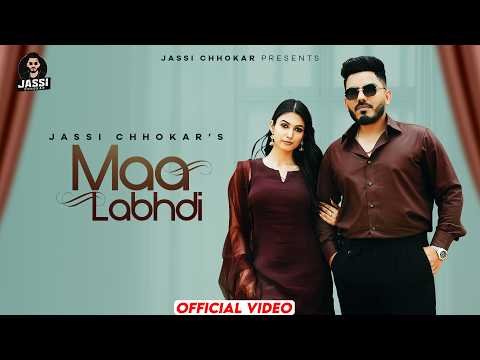 Maa Labhdi (Official Video ) Jassi Chhokar | Mxrci | Singhjeet | New Punjabi Songs 2026