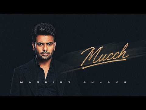 Mucch | Mankirt Aulakh × Karam Brar | Official Video | Dealer Is Back | New Punjabi Song 2026
