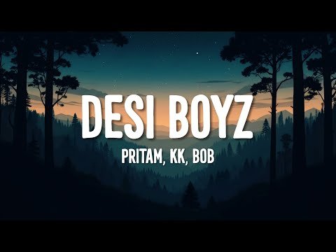 Pritam, KK, Bob – Make Some Noise For The Desi Boyz (Lyrics)