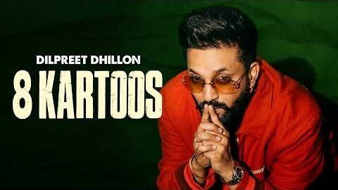 8 Kartoos | Dilpreet Dhillon | Desi Crew | Latest Punjabi Songs 2026 | New Punjabi Songs 2026