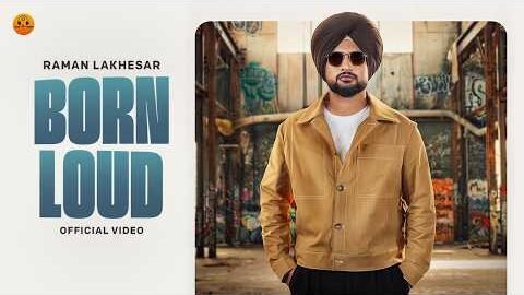 Born Loud (Official Video) – Raman Lakhesar | New Punjabi Songs 2026 | Hot Shot Music