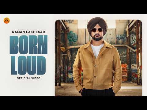 Born Loud (Official Video) – Raman Lakhesar | New Punjabi Songs 2026 | Hot Shot Music