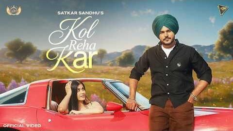 New Punjabi Songs 2026 | Kol Reha Kar (Official Video) Satkar Sandhu | Latest Punjabi Songs