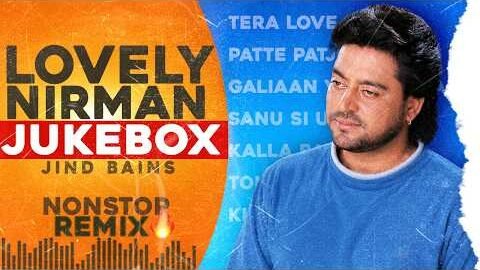Lovely Nirman Nonstop Remix | Jind Bains | New Punjabi Song | Latest Jukebox Sad Songs 2026