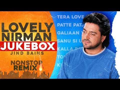 Lovely Nirman Nonstop Remix | Jind Bains | New Punjabi Song | Latest Jukebox Sad Songs 2026