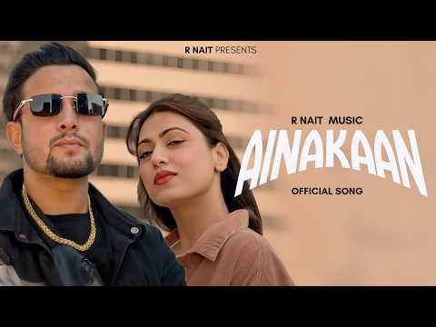 Ainakaan (Official Video ) R Nait | Kiran Bajwa | New Punjabi Song 2026