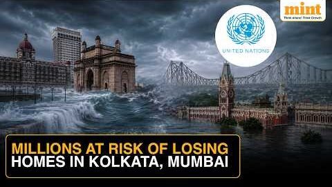 Doomsday Warning For Mumbai, Kolkata: UN Warns Of Rising Sea Levels, Mass Displacement | Details