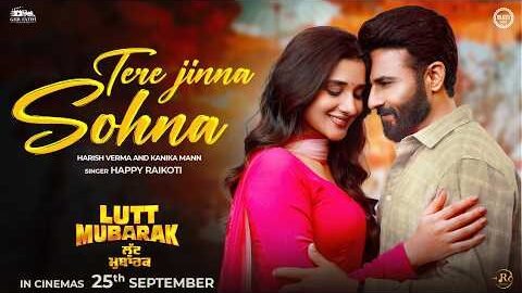 Tere Jinna Sohna | Happy Raikoti | Avvy Sra | Harish Verma | Kanika Mann | New Punjabi Romantic Song